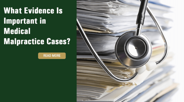The Importance of Gathering Evidence in Medical Malpractice Lawsuits